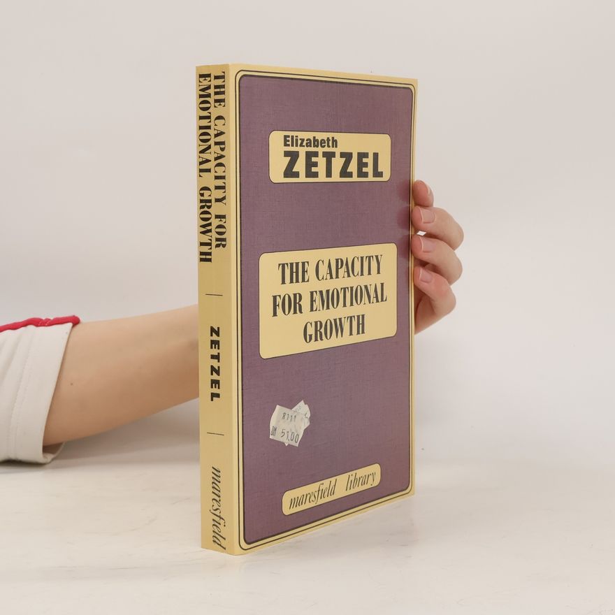 Elizabeth R. Zetzel Maresfield Library: Capacity for Emotional Growth