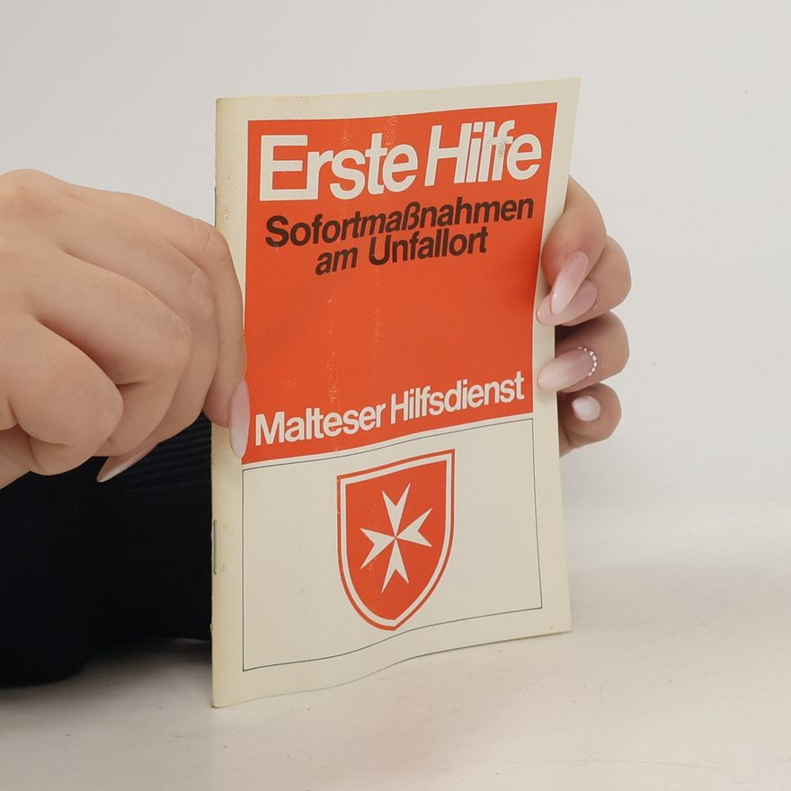 Various authors Erste Hilfe. Sofortmaßnahmen am Unfallort