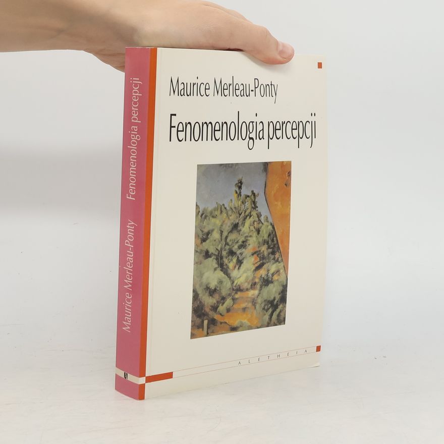 Maurice Merleau-Ponty Fenomenologia percepcji