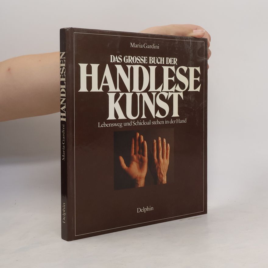 Maria Gardini Das grosse Buch der Handlesekunst
