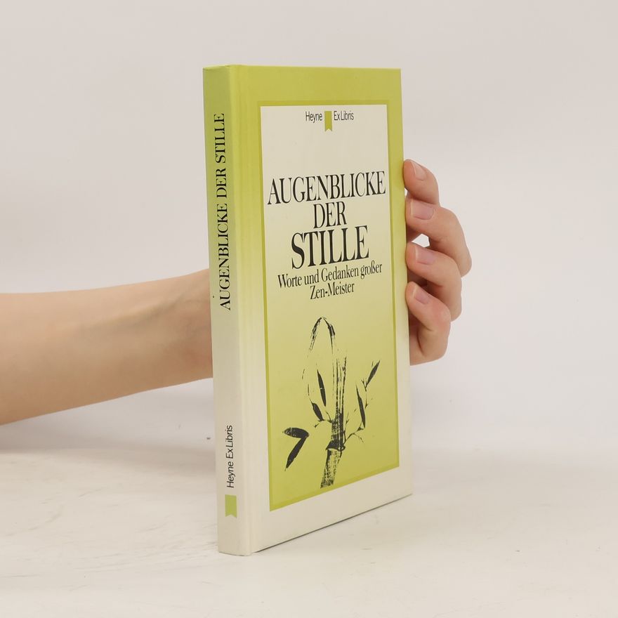 Manfred Kluge Augenblicke der Stille. Worte und Gedanken großer Zen-Meister