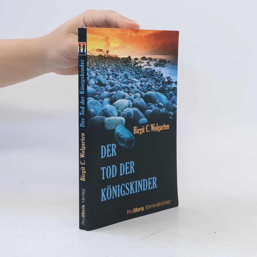 Birgit C. Wolgarten Der Tod der Königskinder