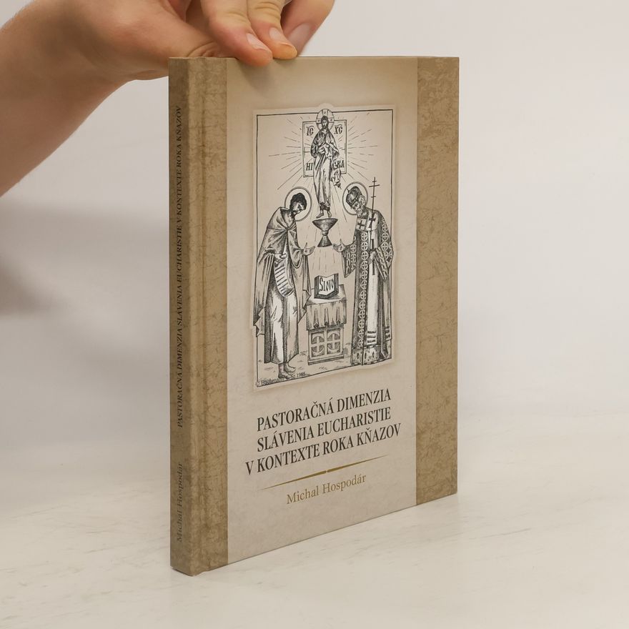 Michal Hospodár Pastoračná dimenzia slávenia Eucharistie v kontexte Roku kňazov