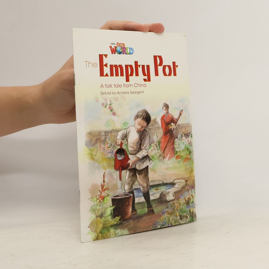 Andrea Seargent Our World Readers: The Empty Pot
