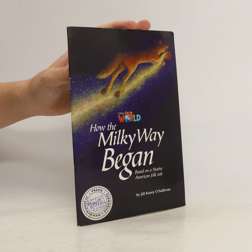 Jill Korey O'Sullivan How the Milkyway Began