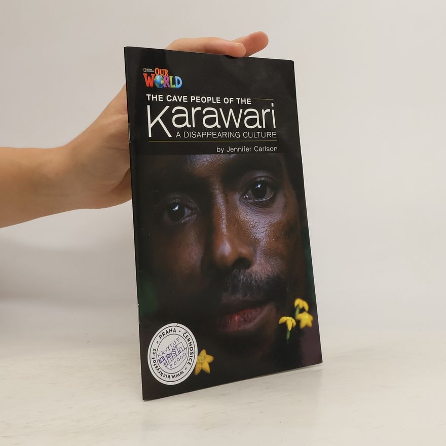 Jennifer R Winquist Our World Readers: The Cave People of the Karawari, A Disappearing Culture