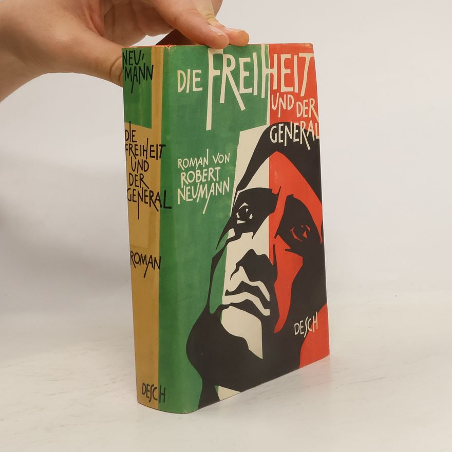 Robert Neumann Die Freiheit und der General