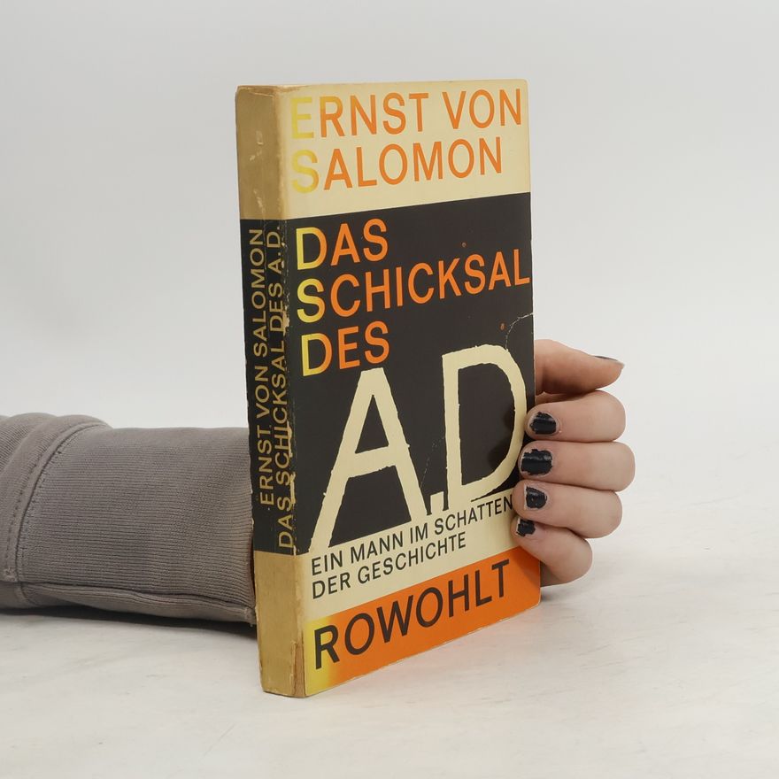 Ernst Von Salomon Das Schicksal des A.D