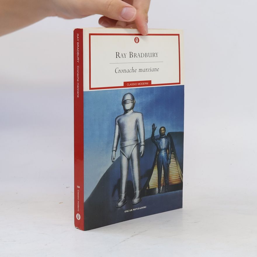 Ray Bradbury Classici moderni - 164: Cronache marziane