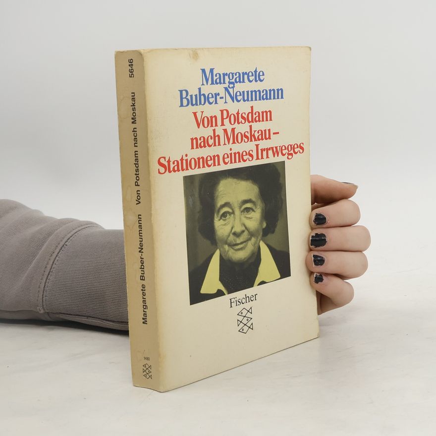 Margarete Buber-Neumann Von Potsdam nach Moskau