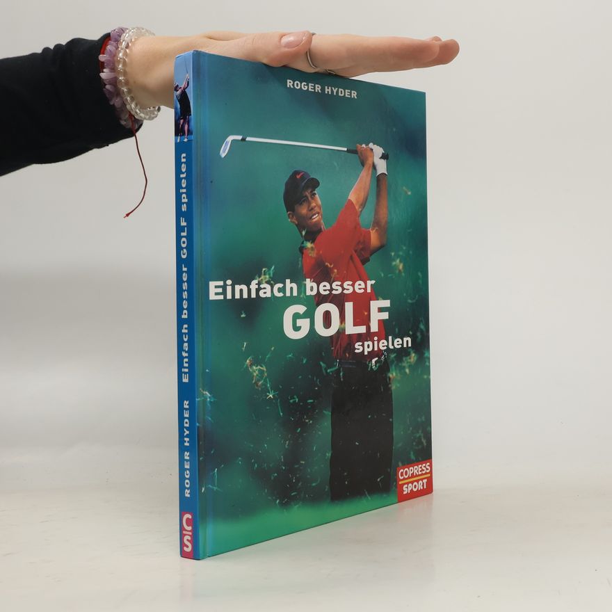 Roger Hyder Einfach besser Golf spielen