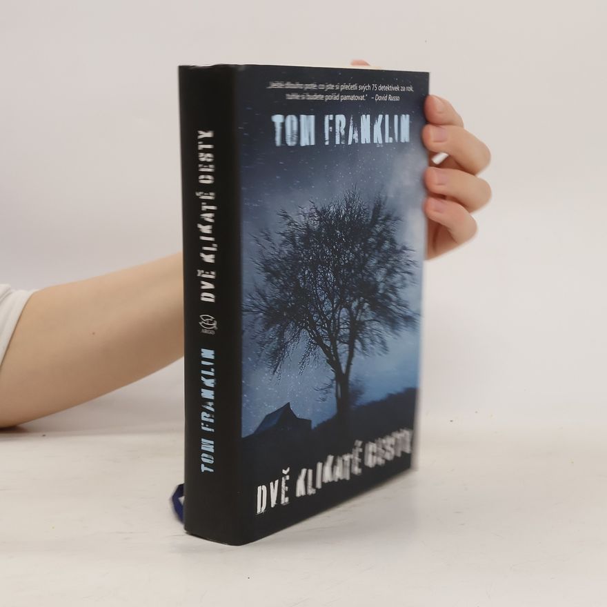 Tom Franklin Dvě klikaté cesty