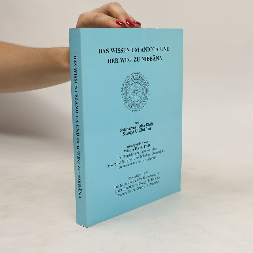 Chit Tin Das Wissen um Anicca und der Weg zu Nibbāna