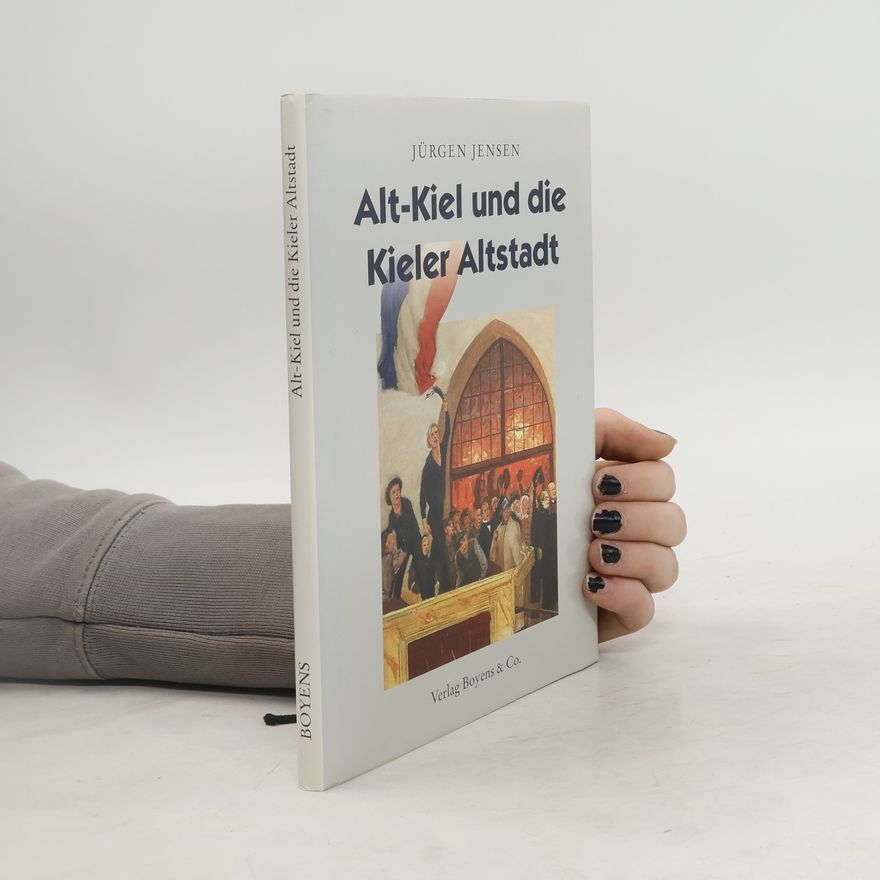 Jürgen Jensen Alt-Kiel und die Kieler Altstadt