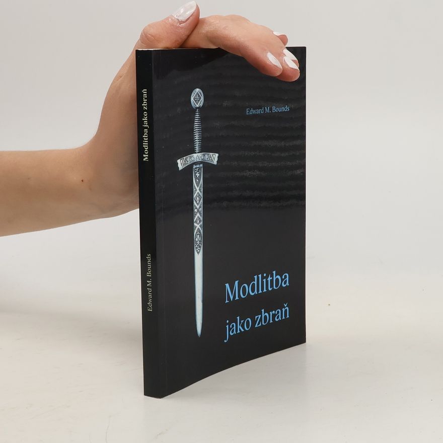 Edward M. Edward McKendree Bounds Modlitba jako zbraň
