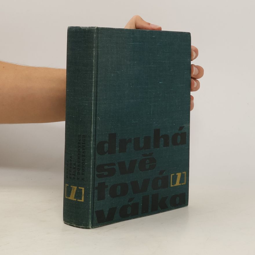 Antonín Šnejdárek Druhá světová válka v dokumentech a fotografiích. 1