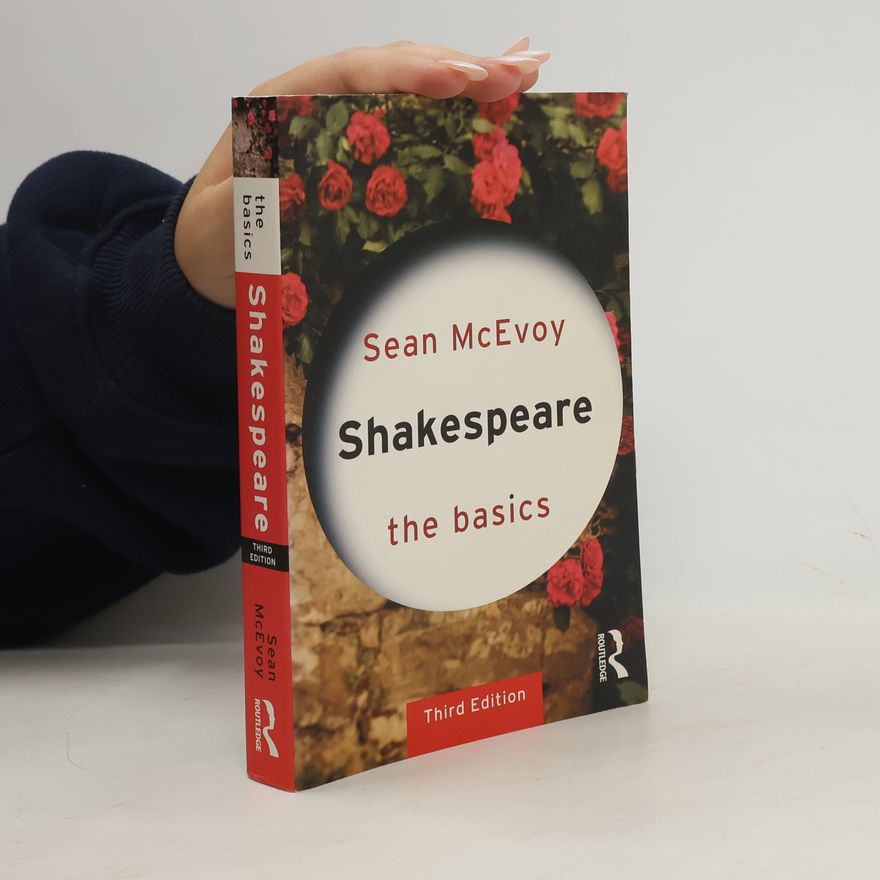 Sean McEvoy Shakespeare: The Basics