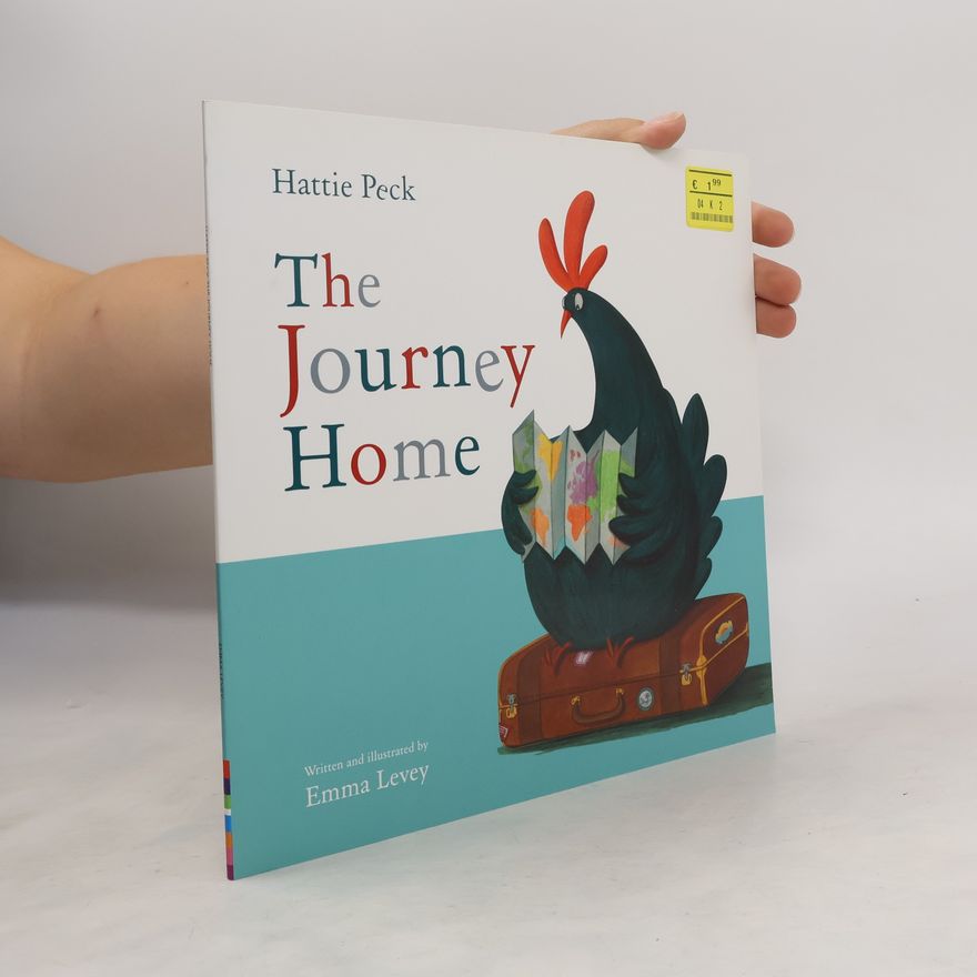Emma Levey Hattie Peck : the journey home