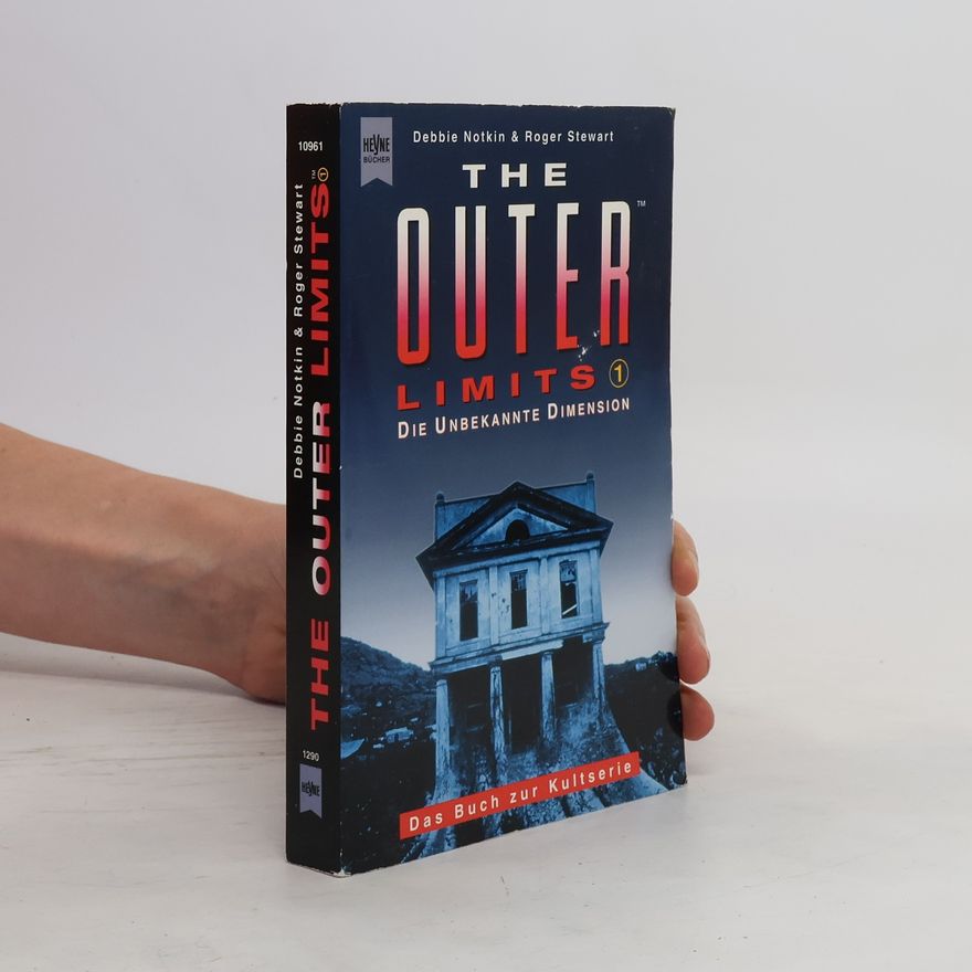 Roger Stewart The Outer Limits, Die unbekannte Dimension. Tl.1. Unheimliche Stories. Das Buch zur Kultserie