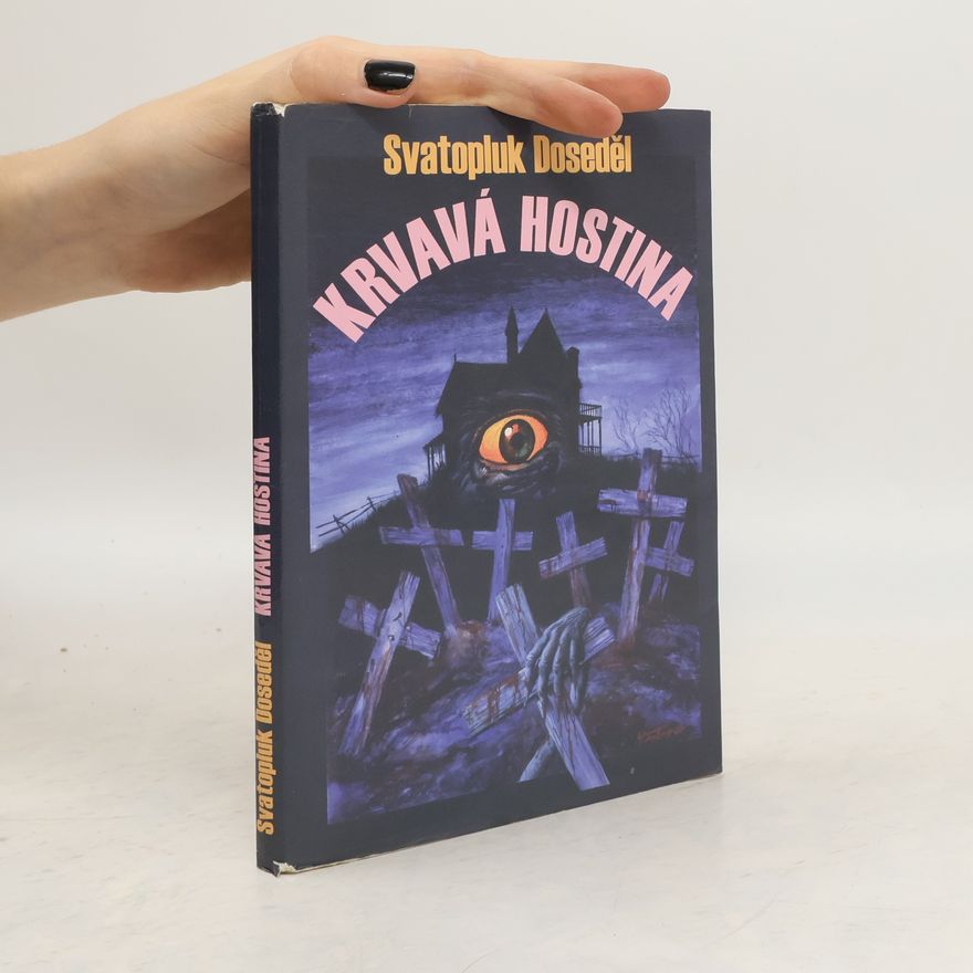 Svatopluk Doseděl Krvavá hostina