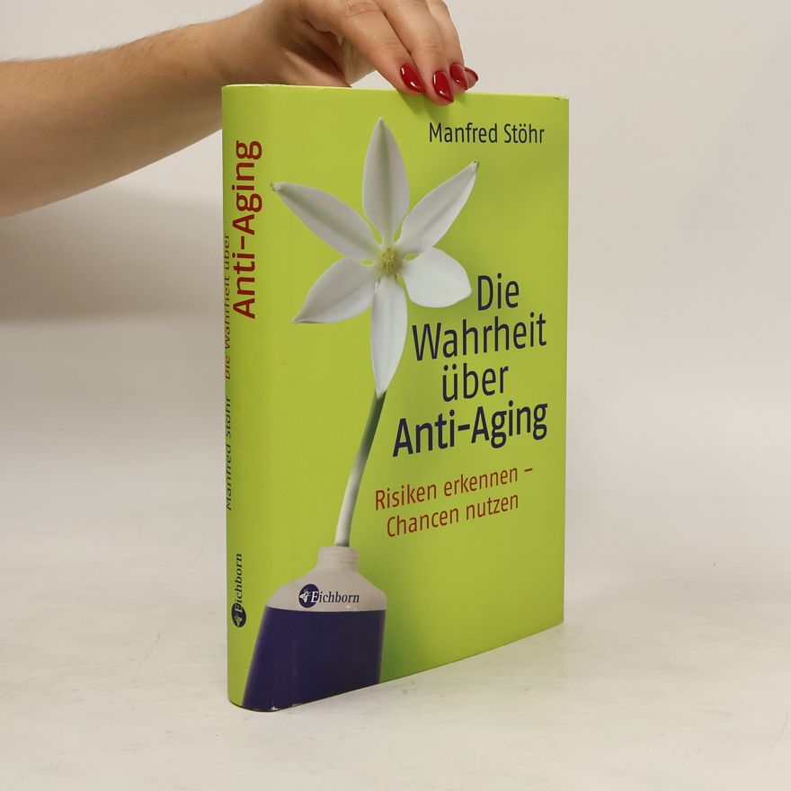 Manfred Stöhr Die Wahrheit über Anti-Aging