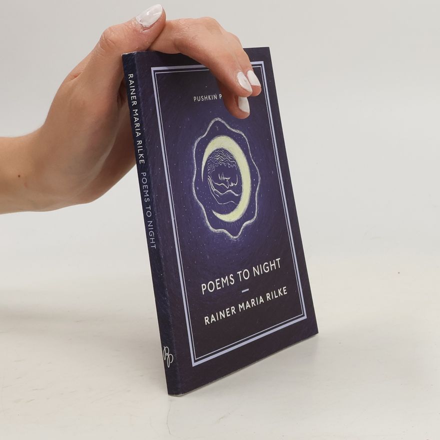 Rainer Maria Rilke Poems to Night
