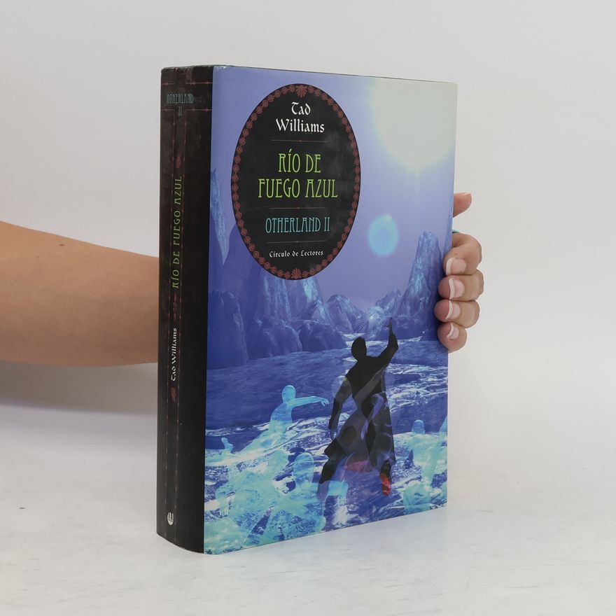 Tad Williams Otherland - 2: Río de fuego azul