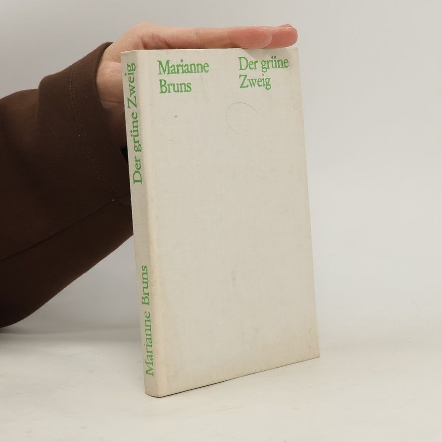Marianne Bruns Der grüne Zweig