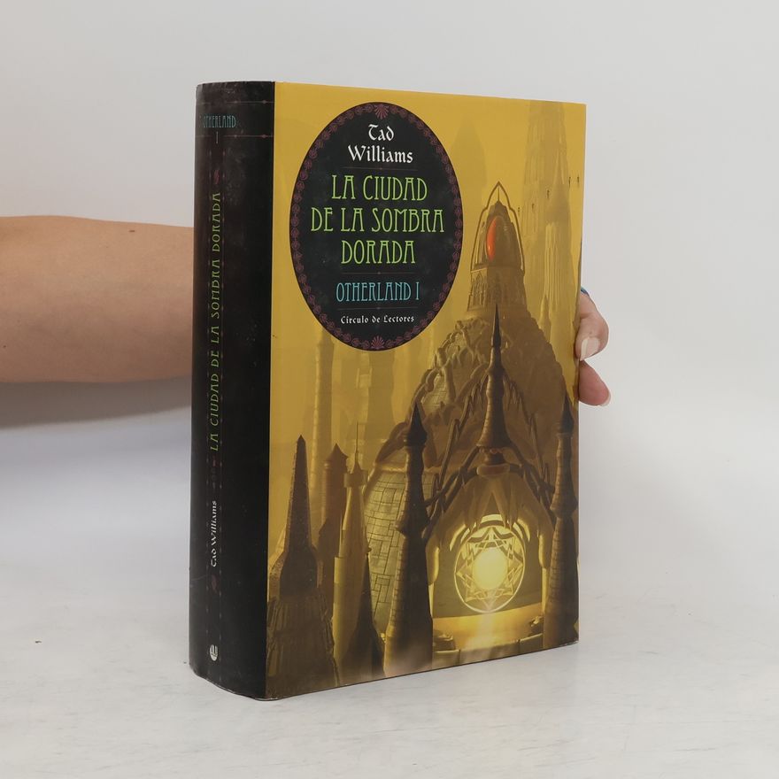 Tad Williams La ciudad de la sombra dorada