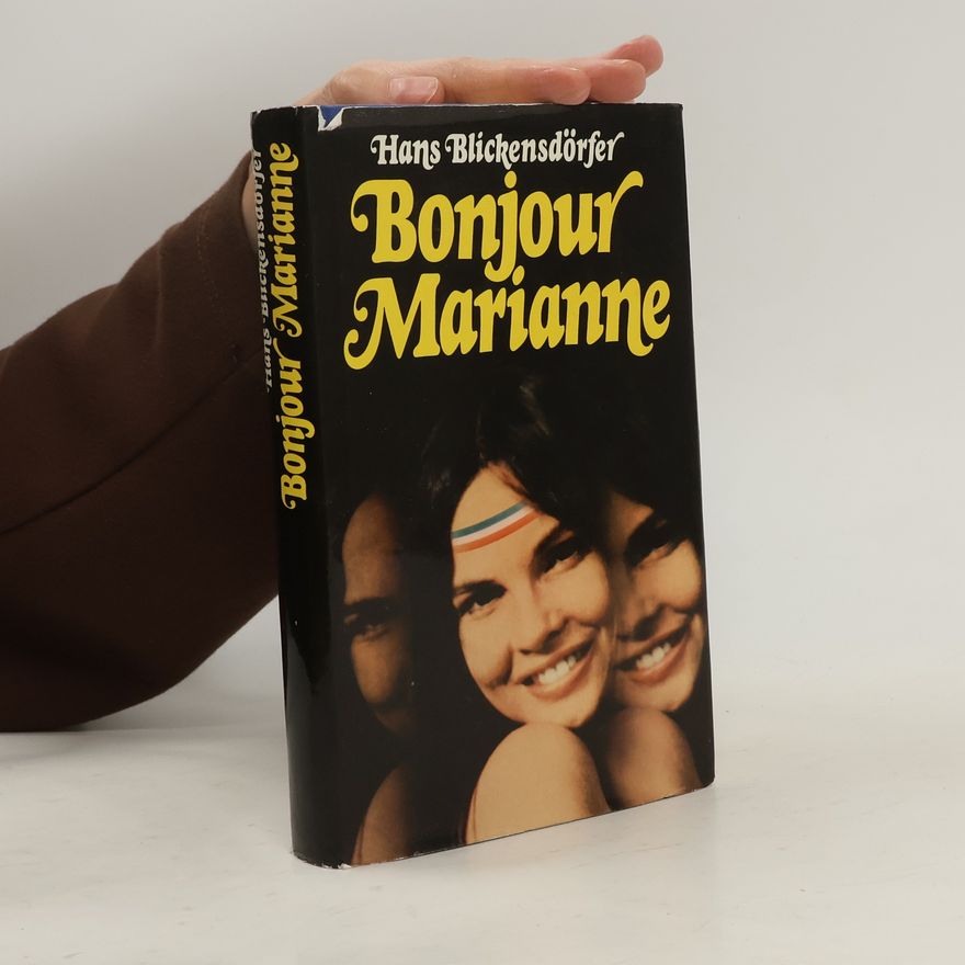 Hans Blickensdörfer Bonjour Marianne
