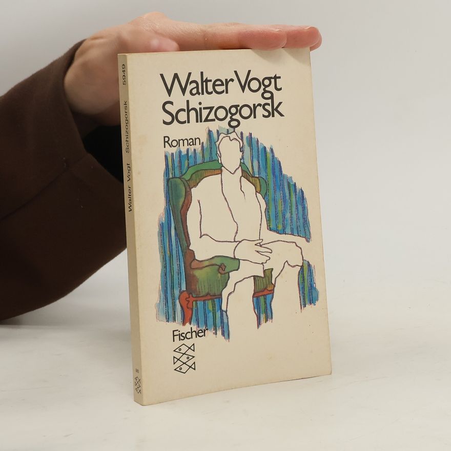 Walter Vogt Schizogorsk