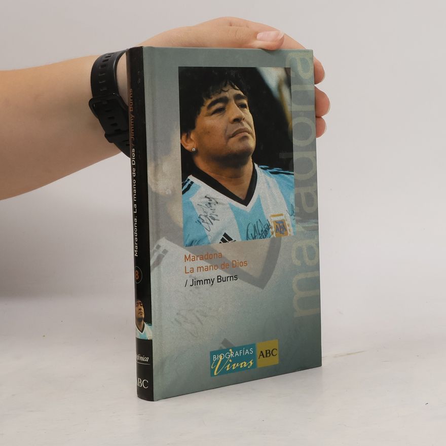 Jimmy Burns Maradona. La mano de Dios