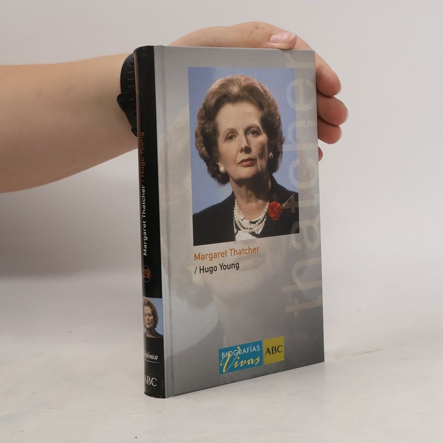 Hugo Young Margaret Thatcher