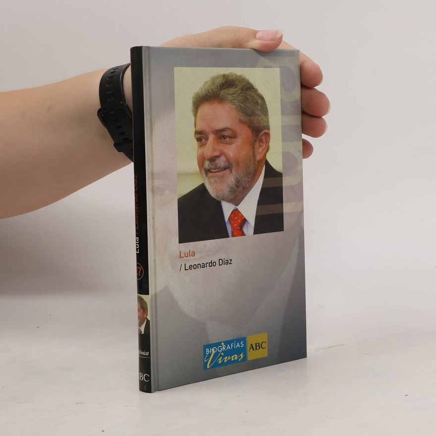 Leonardo Díaz Biografías Vivas - 7: Lula