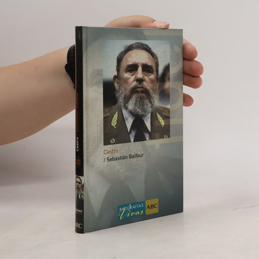 Sebastian Balfour Biografías Vivas - 22: Castro