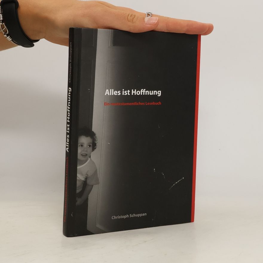 Christoph Schuppan Alles ist Hoffnung