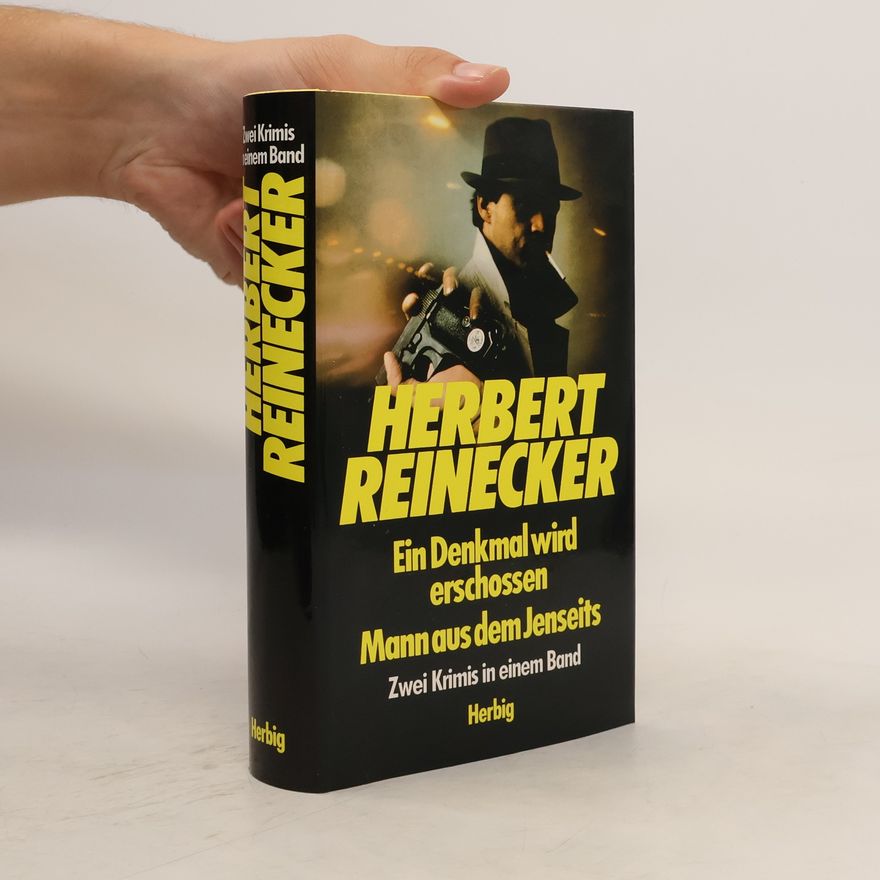 Herbert Reinecker Ein Denkmal wird erschossen