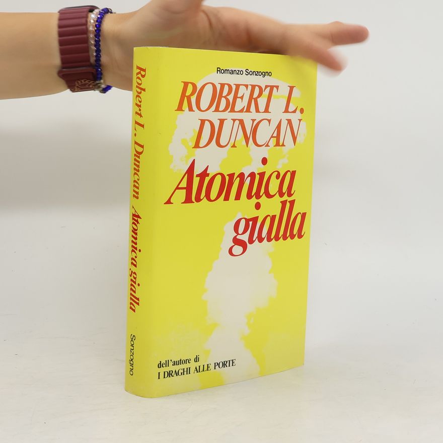 Robert Lipscomb Duncan Atomica gialla