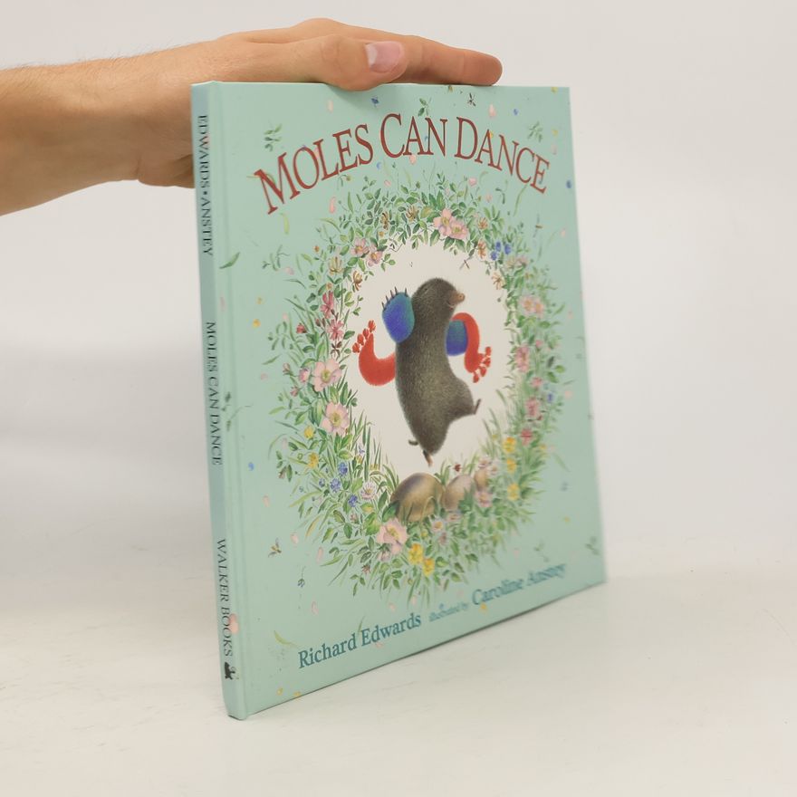 Richard Edwards Moles Can Dance