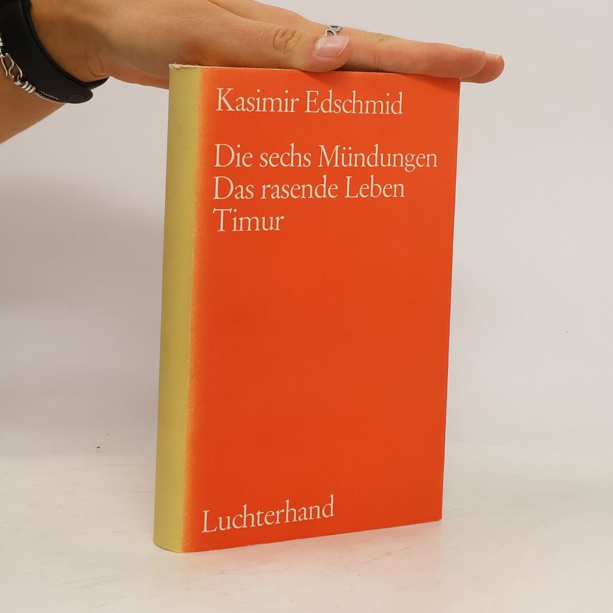 Kasimir Edschmid Die sechs Mündungen