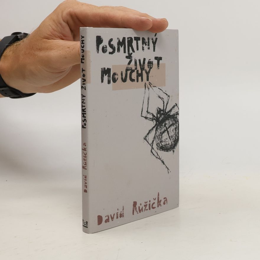 David Růžička Posmrtný život mouchy