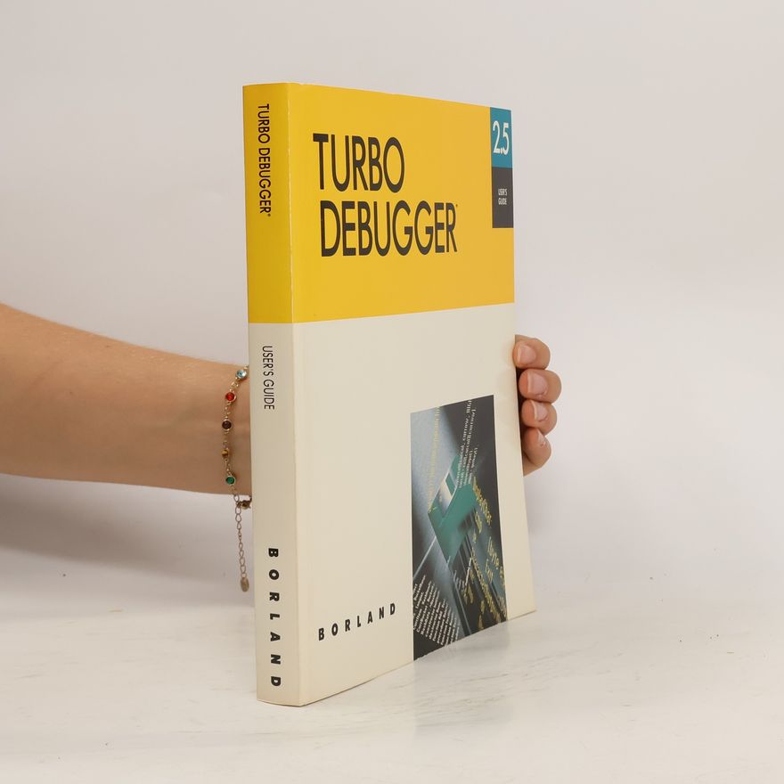 Kolektiv autorů Turbo Debugger 2.5 User's Guide