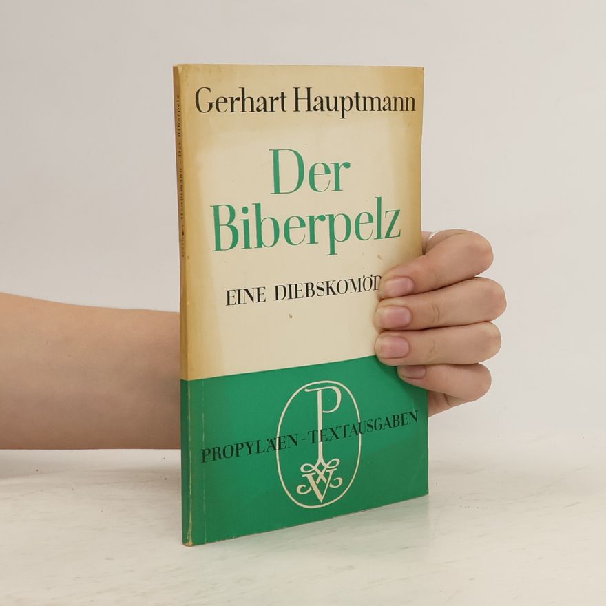 Gerhart Hauptmann Der Biberpelz