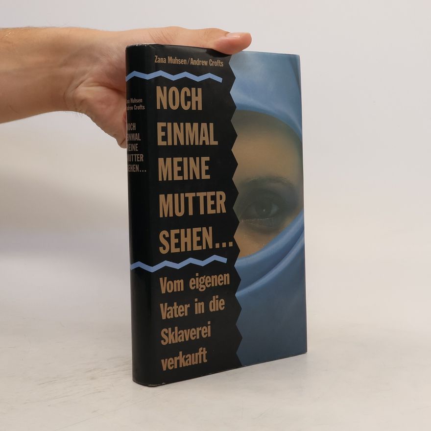 Zana Muhsen Noch einmal meine Mutter sehen