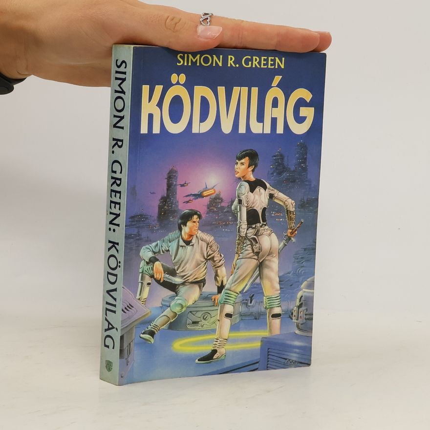 Simon R. Green Ködvilág
