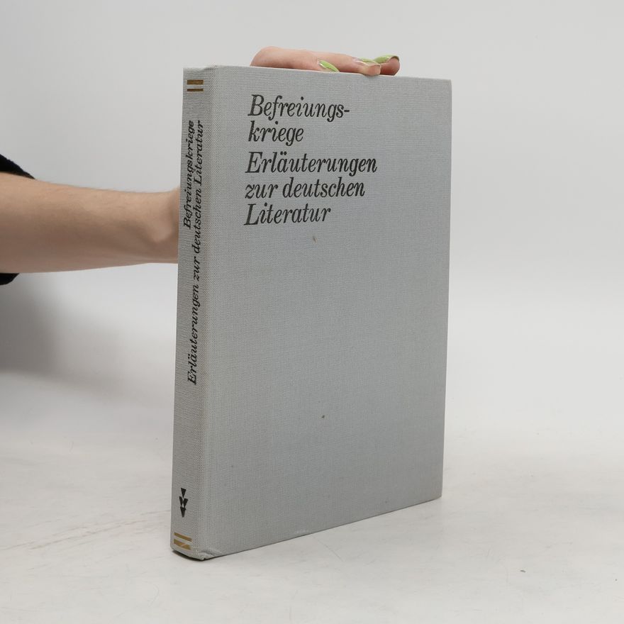 Various authors Befreiungskriege. Erläuterungen zur deutschen Literatur