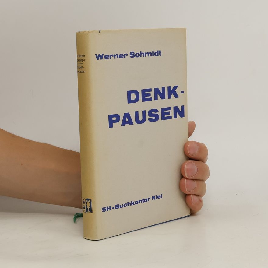 Werner Schmidt Denkpausen