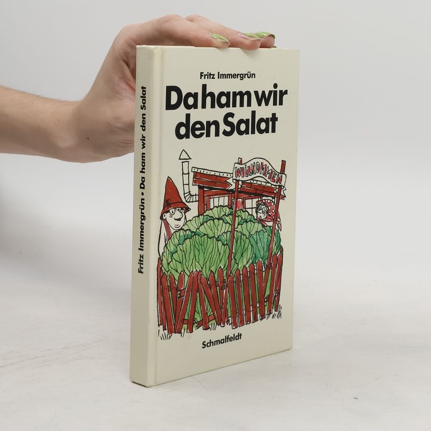 Fritz Immergrün Daham wir den Salat