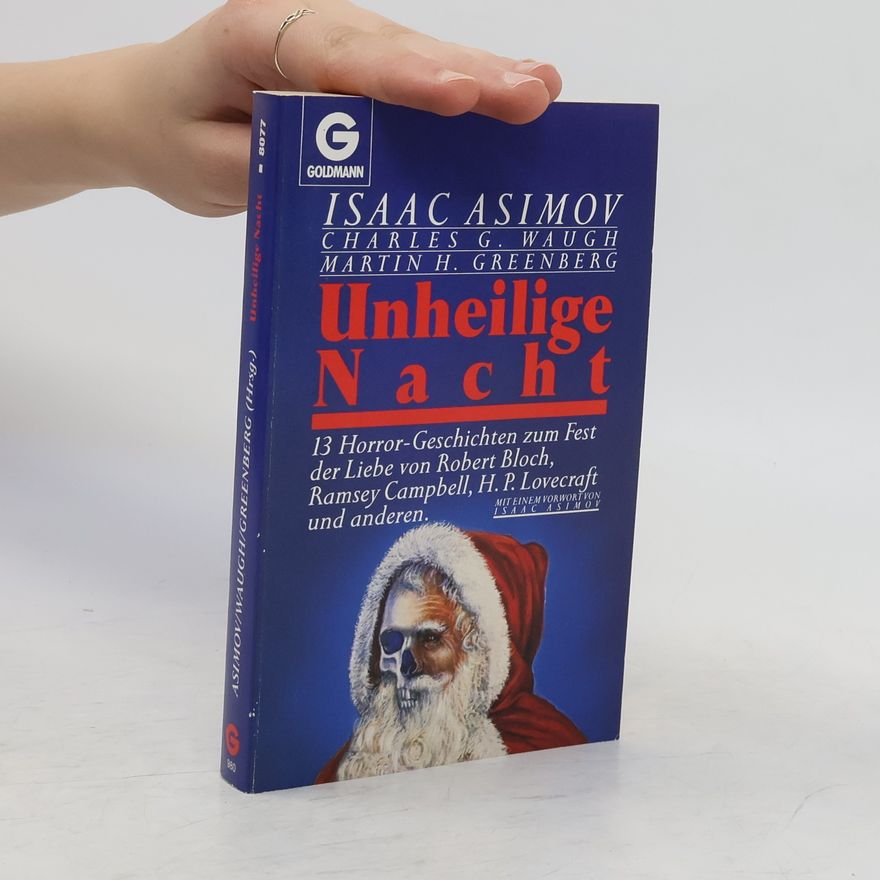 Charles Waugh Unheilige Nacht. 13 Horror-Geschichten zum Fest der Liebe. Von Robert Bloch, Ramsey Campbell, H. P. Lovecraft u. a.