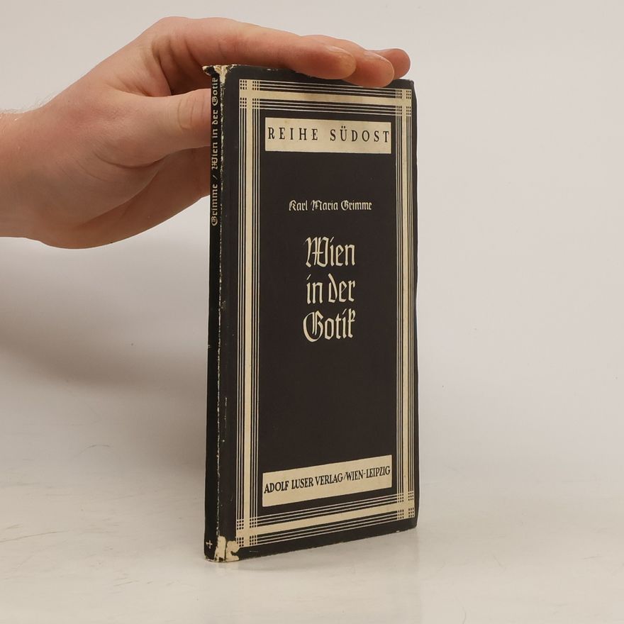 Karl Maria Grimme Wien in der Gotik